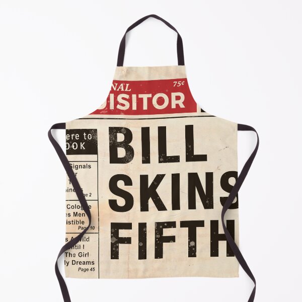 Item preview, Bill Skins Fifth designed and sold by ItsDarkInThere.