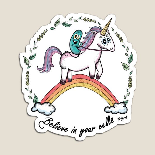 Believe in your cells.. I mean.. in yourself! Magnet
