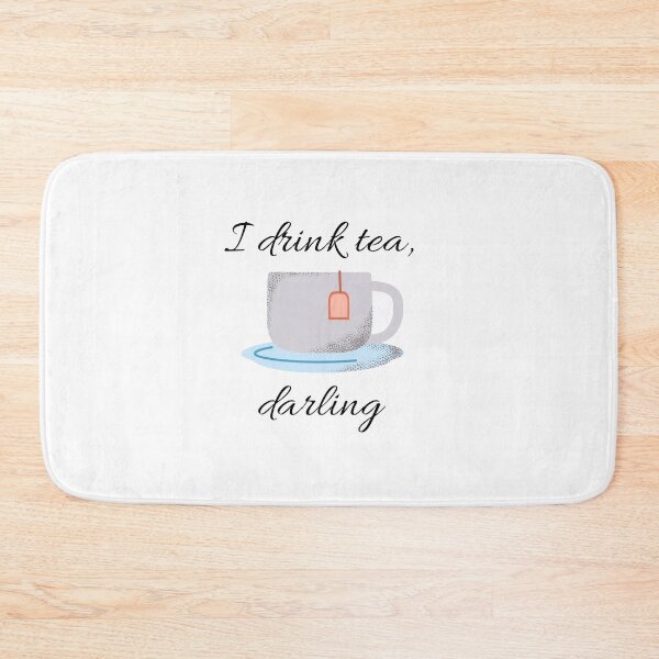 Item preview, Quote 'I drink tea, darling' with a tea cup designed and sold by rosemarydrawing.