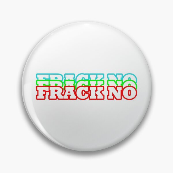 Item preview, Frack No! Anti Fracking designed and sold by RosalieReeves.