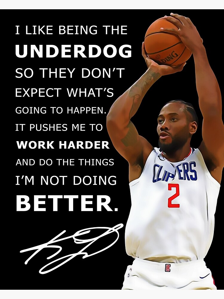 "Kawhi Leonard NBA Quote" Poster by jel1611 | Redbubble