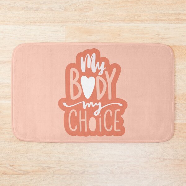 Item preview, My Body My Choice Body Positive Self love & Self care Love your body designed and sold by Mindy Bubble.