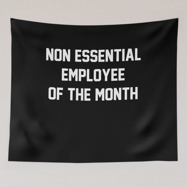 Item preview, Non Essential Employee Of The Month designed and sold by CoolApparelShop.