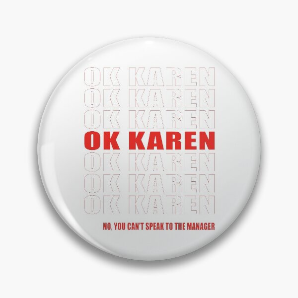 Item preview, Ok Karen Funny Repeat Text designed and sold by Mariano Topno.
