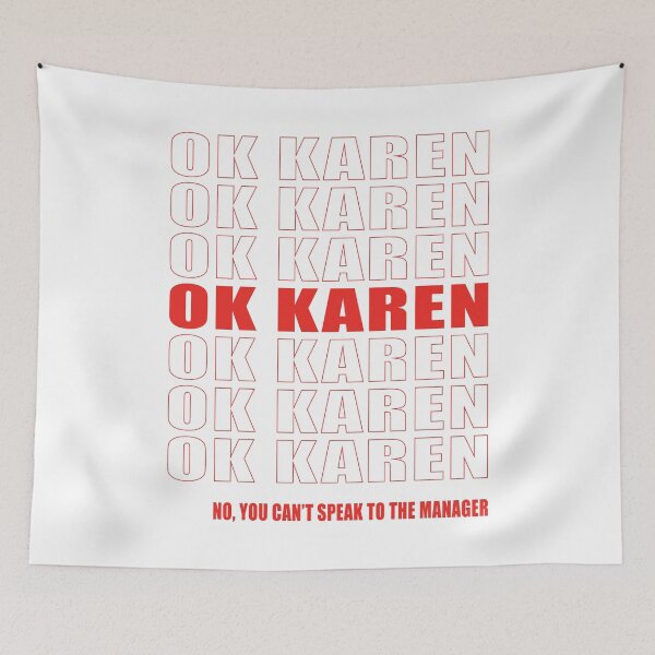 Item preview, Ok Karen Funny Repeat Text designed and sold by Mariano Topno.