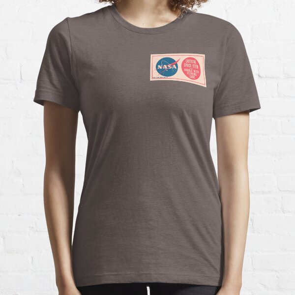 NASA - Critical Space Item Handle with Extreme Care (Front) Essential T-Shirt