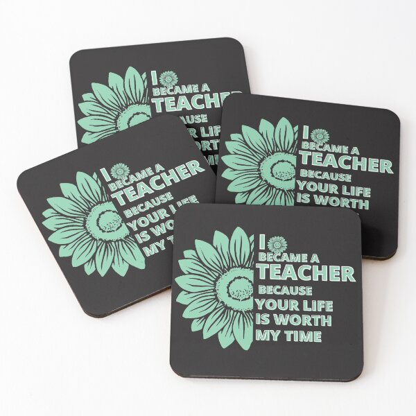 Item preview, I BECAME A TEACHER BECAUSE YOUR LIFE IS WORTH MY TIME designed and sold by TrinityGIRL.