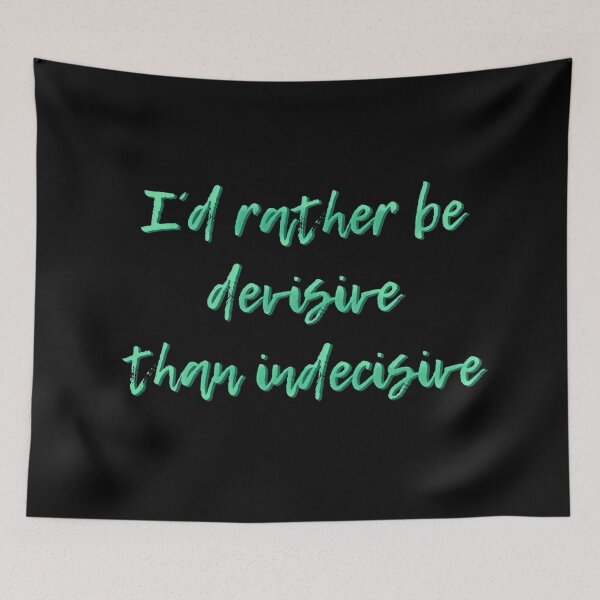 Item preview, Id rather be devisive than indecisive Hamilton Quote designed and sold by MonMonTales.