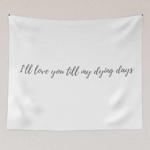 Item preview, I ll love you till my dying days Hamilton Quote designed and sold by MonMonTales.