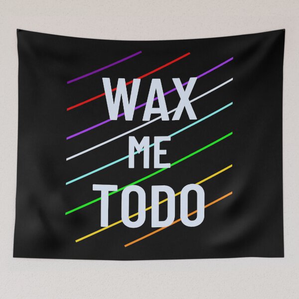 Item preview, Wax Me Todo designed and sold by JOYSURF-LAB.