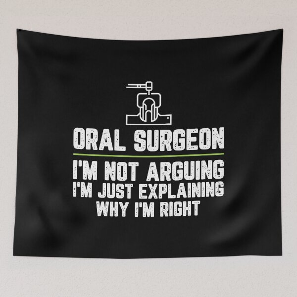 Item preview, Oral surgeon I'm Not Arguing I'm Just Explaining Why I'm Right Oral surgeon Gift Funny Shirt Novelty Gag Gift Office Desk Boss Gift designed and sold by Orange Pieces.