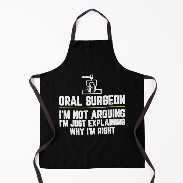 Item preview, Oral surgeon I'm Not Arguing I'm Just Explaining Why I'm Right Oral surgeon Gift Funny Shirt Novelty Gag Gift Office Desk Boss Gift designed and sold by Orange Pieces.