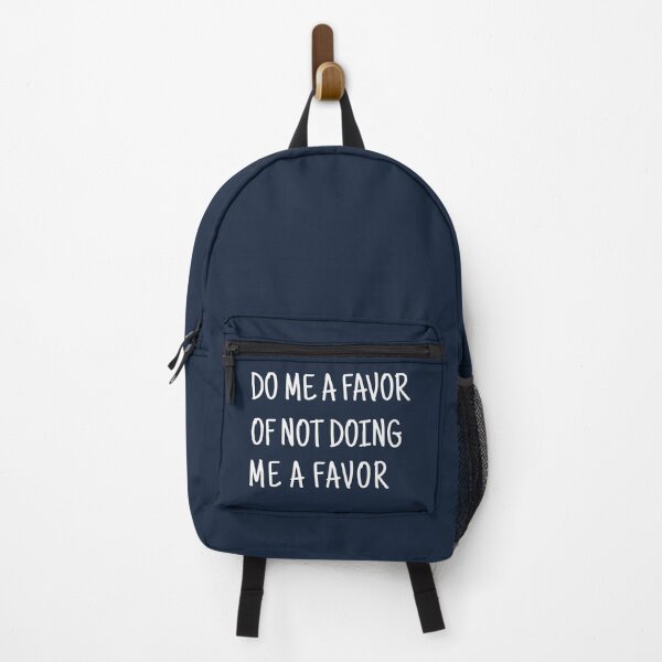 Item preview, Do Me Favor Of Not Doing Me Favor designed and sold by Sour Soul.