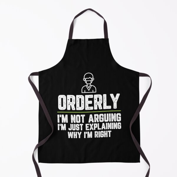 Item preview, Orderly I'm Not Arguing I'm Just Explaining Why I'm Right Orderly Gift Funny Shirt Novelty Gag Gift Office Desk Boss Gift designed and sold by Orange Pieces.