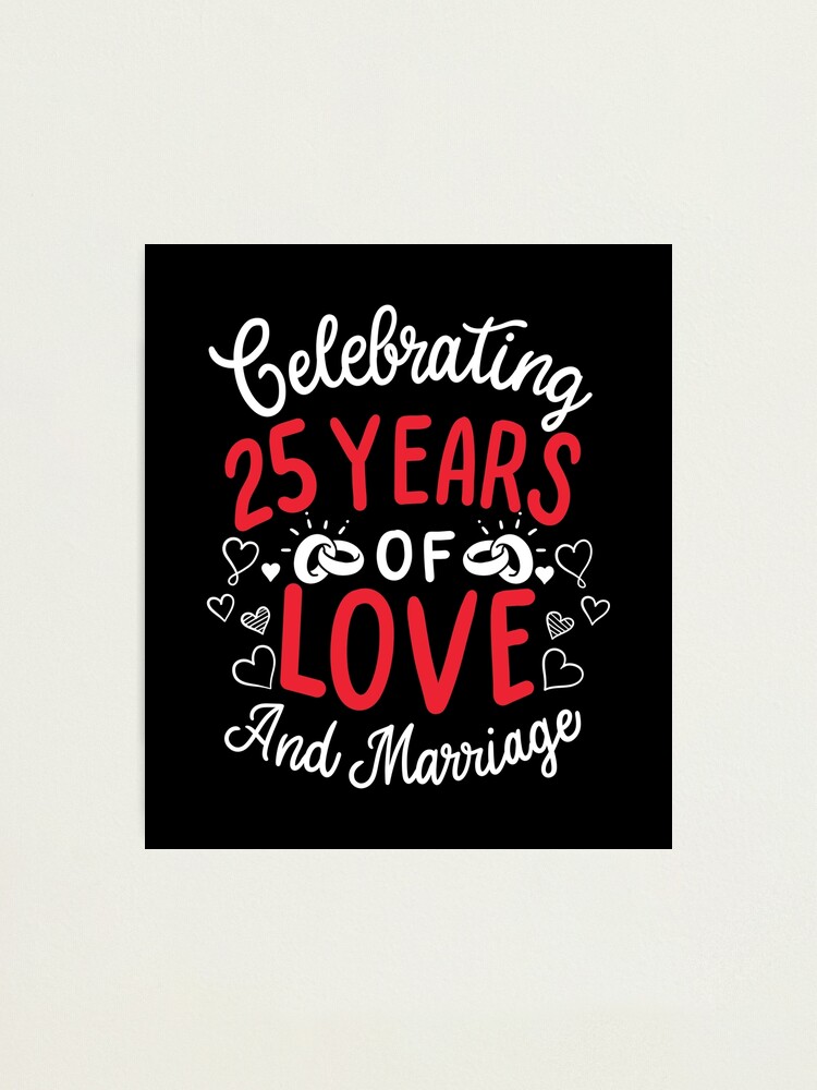 25th Wedding Anniversary - 25 Years Of Love And Marriage
