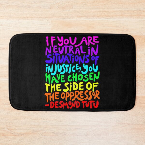 Item preview, if you are neutral in situations of injustice you have chosen the side of the oppressor (rainbow activist quote groovy) designed and sold by acatalepsys.