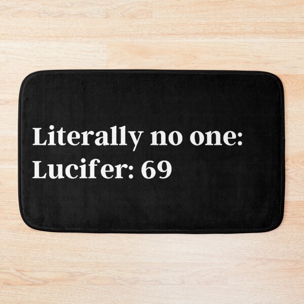 Item preview, Literally no one: Lucifer: *69* | Lucifer Morningstar  designed and sold by KauzSL.