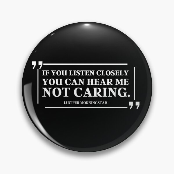 Item preview, If You Listen Closely, You Can Hear Me Not Caring | Lucifer Morningstar  designed and sold by KauzSL.