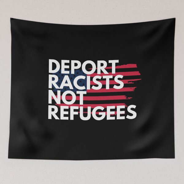 Item preview, Deport racists not refugees designed and sold by CrownsStore.