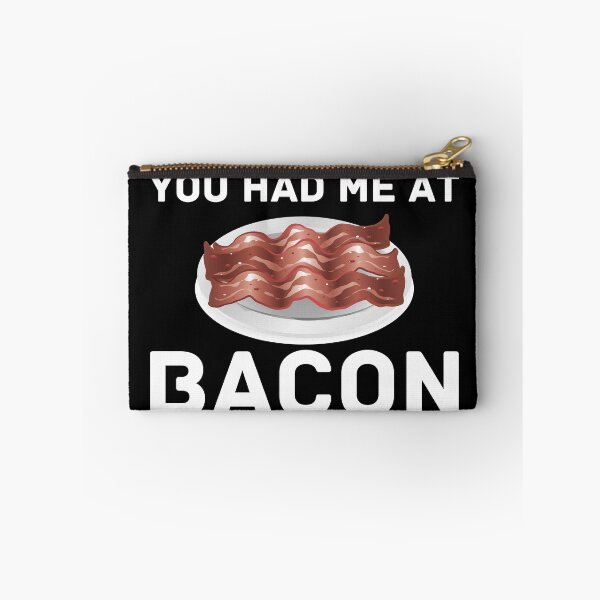 Item preview, You had me at bacon saying funny bacon quote designed and sold by OneTimeEngineer.