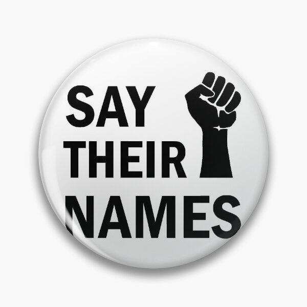 Item preview, Say their names designed and sold by ValentinaHramov.