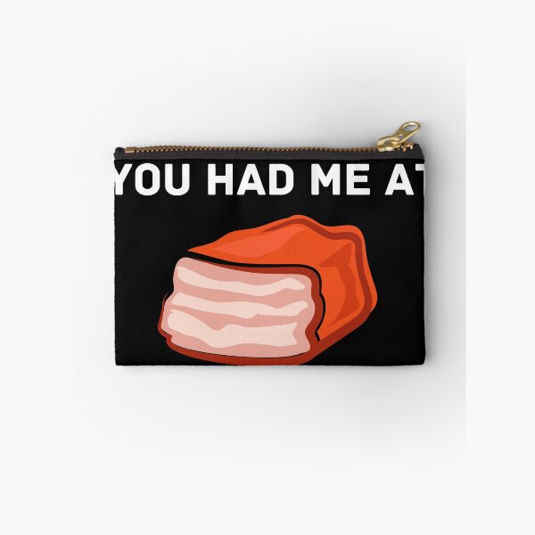 Item preview, You had me at bacon quote funny bacon saying designed and sold by OneTimeEngineer.