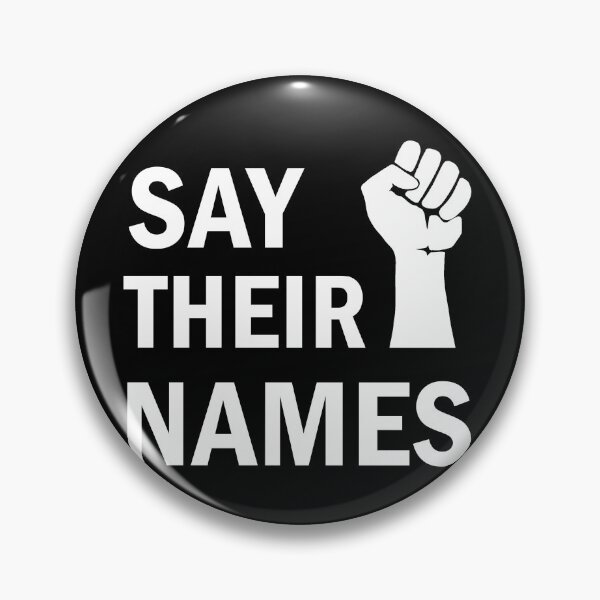 Item preview, Say their names designed and sold by ValentinaHramov.