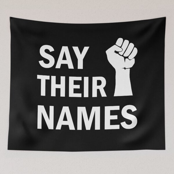 Item preview, Say their names designed and sold by ValentinaHramov.