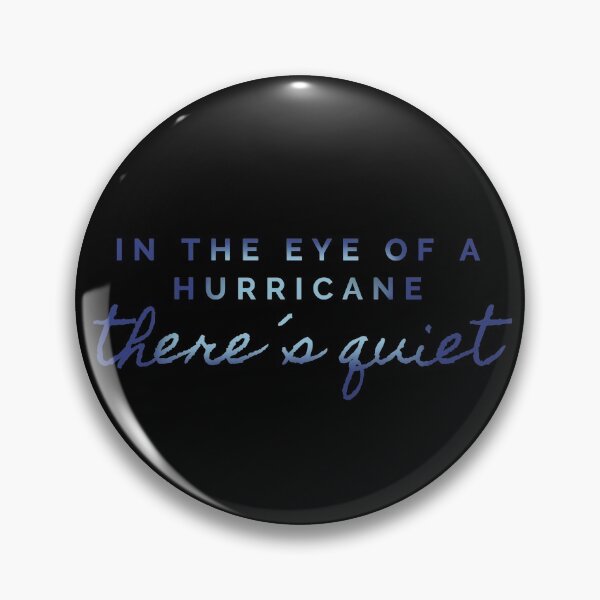 Item preview, In the eye of a hurricane theres quiet Hamilton Quote designed and sold by MonMonTales.
