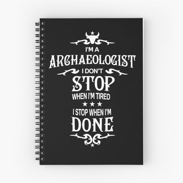 Item preview, Archaeologist T Shirt - I Don't Stop Gift Item designed and sold by bornmedia.