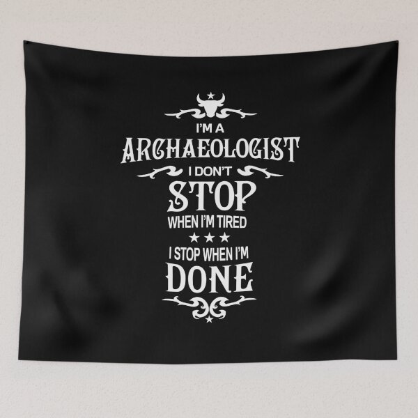 Item preview, Archaeologist T Shirt - I Don't Stop Gift Item designed and sold by bornmedia.