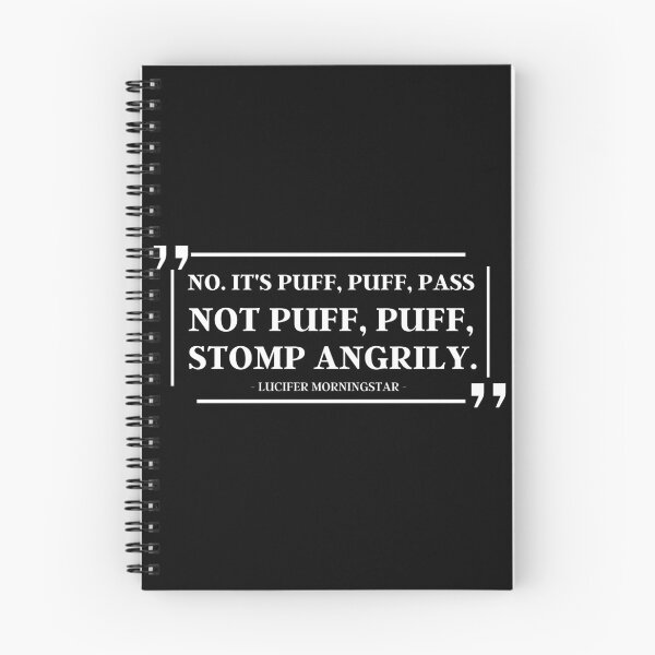 Item preview, No. It's Puff, Puff, Pass. Not Puff, Puff, Stomp Angrily  | Lucifer Morningstar  designed and sold by KauzSL.