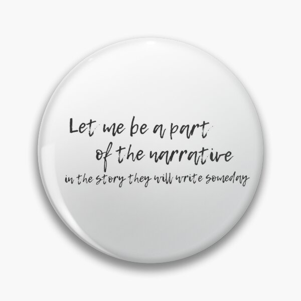 Item preview, Let me be a part of the narrative Hamilton Quote designed and sold by MonMonTales.