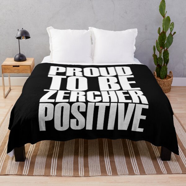 Item preview, PROUD TO BE ZERCHER POSITIVE designed and sold by jlpeters94.
