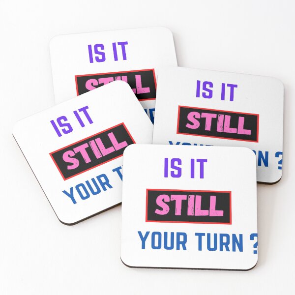 Item preview, Is It Still Your Turn? still game designed and sold by The Full Cart.