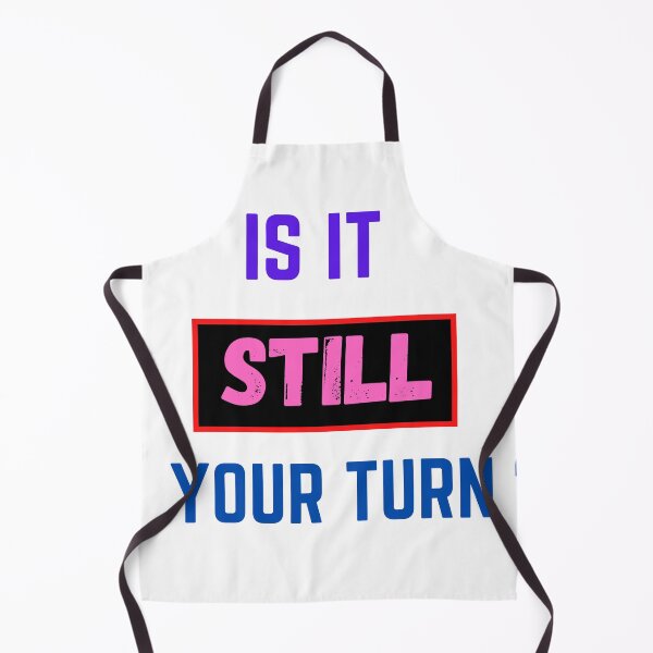 Item preview, Is It Still Your Turn? still game designed and sold by The Full Cart.