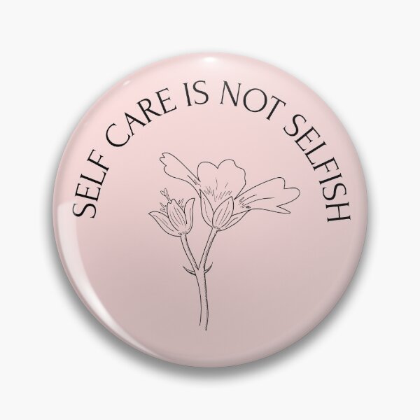 Item preview, Self Care Is Not Selfish designed and sold by tongtaxs.