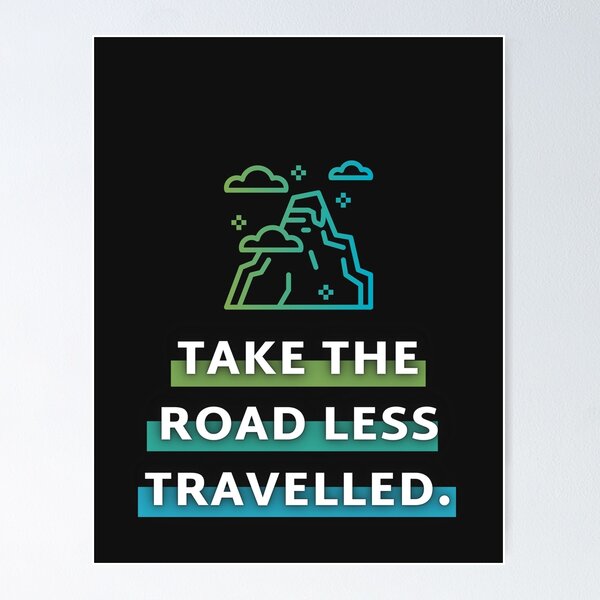 Item preview, Take the road less travelled designed and sold by Coots89.