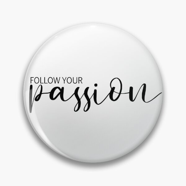 Item preview, follow your passion designed and sold by StilinskiHeda.