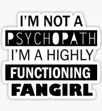 I'm a Highly Functioning Fangirl Sticker