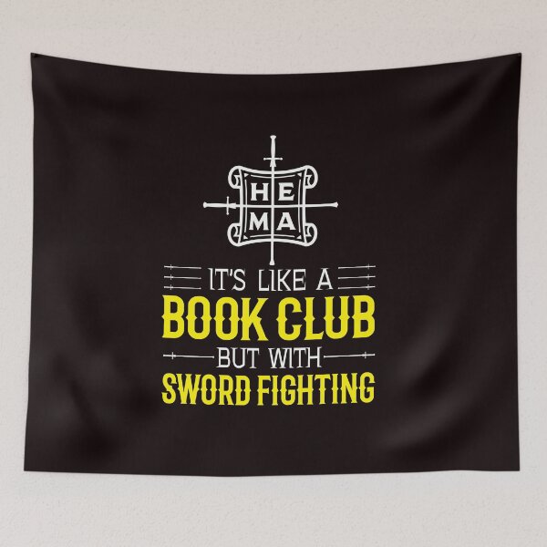 Item preview, HEMA It's Like a Book Club but with Sword Fighting designed and sold by HEMAResources.