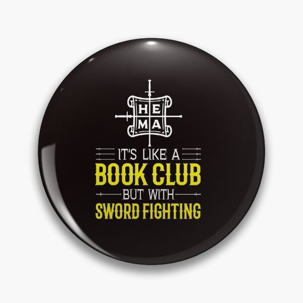 Item preview, HEMA It's Like a Book Club but with Sword Fighting designed and sold by HEMAResources.