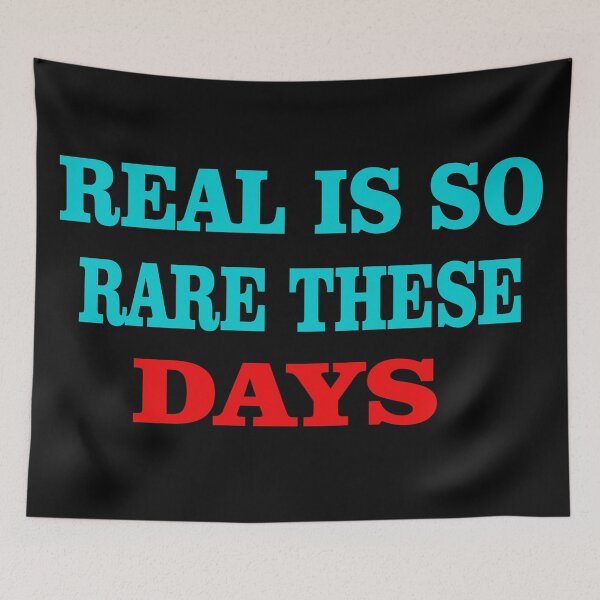 Item preview, Real Is So Rare These Days designed and sold by Type-Design.