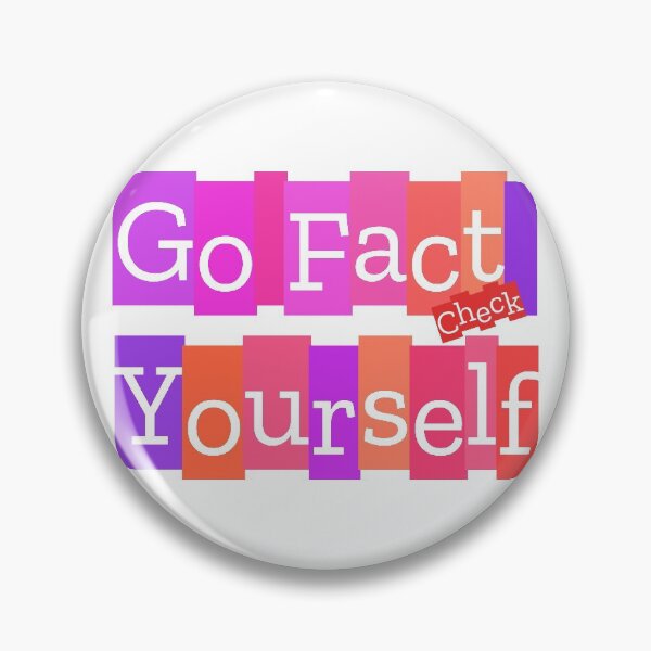 Item preview, You Should Go FACT check YOURSELF! designed and sold by Masayakana.