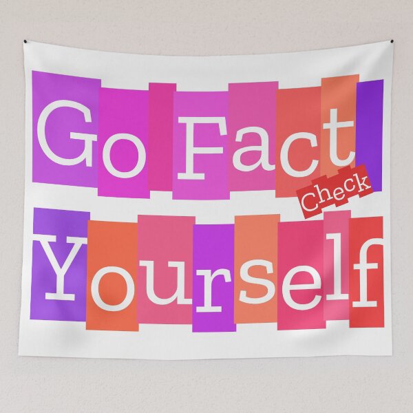 Item preview, You Should Go FACT check YOURSELF! designed and sold by Masayakana.