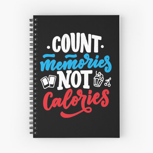 Item preview, Count Memories Not Calories designed and sold by EemilTuo.