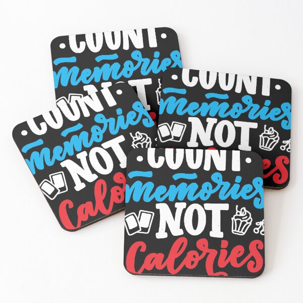 Item preview, Count Memories Not Calories designed and sold by EemilTuo.