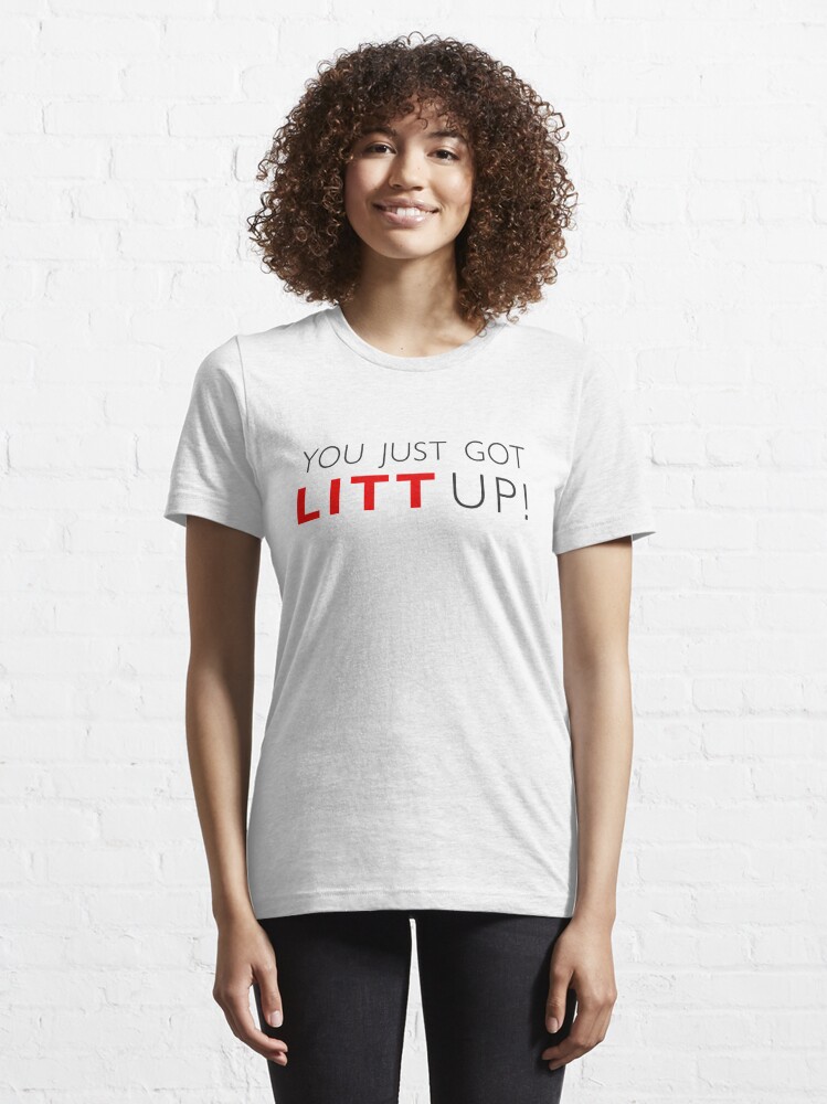 you just got litt up shirt