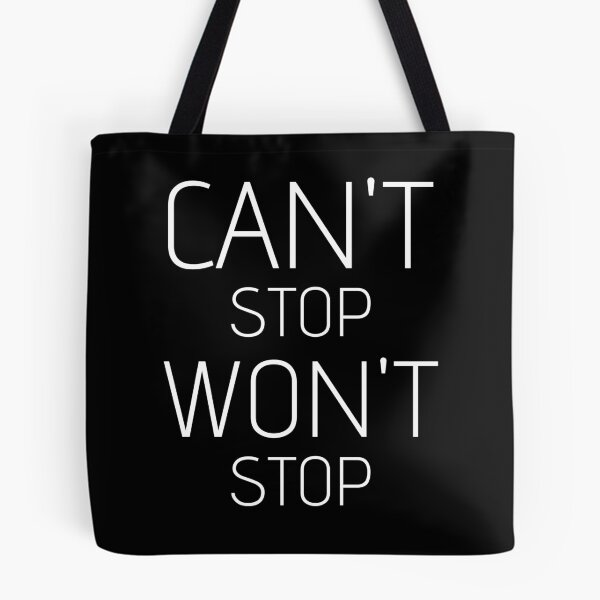 Item preview, Can't stop Won't stop - text designed and sold by RIVEofficial.