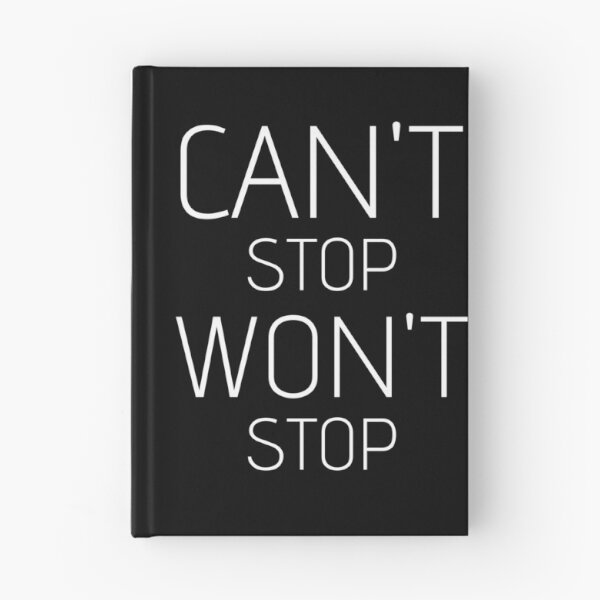 Item preview, Can't stop Won't stop - text designed and sold by RIVEofficial.